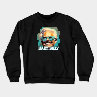 BABY BILLY Crewneck Sweatshirt
